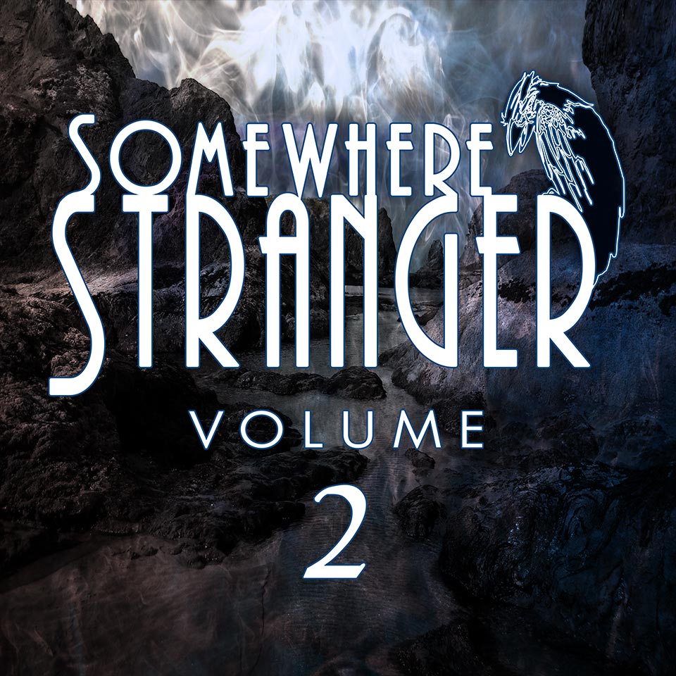 Somewhere Stranger, Volume 2
